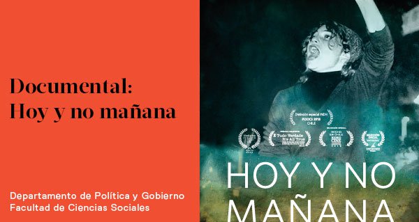 Afiche del evento "EXHIBICION DOCUMENTAL "HOY Y NO MAÑANA""
