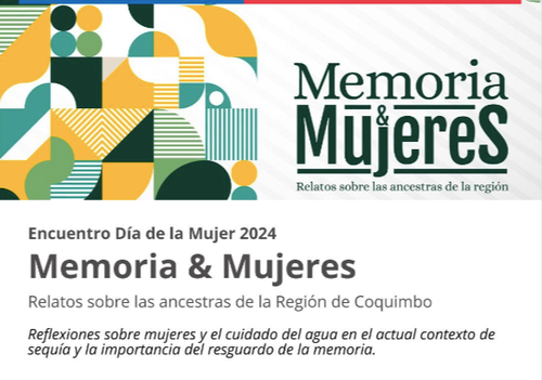 Afiche del evento "Memoria y mujeres. Relatos sobre las ancestras de la región de Coquimbo"