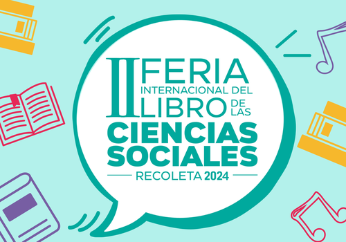 Afiche del evento "Feria Internacional del Libro de las Ciencias Sociales Recoleta 2024"