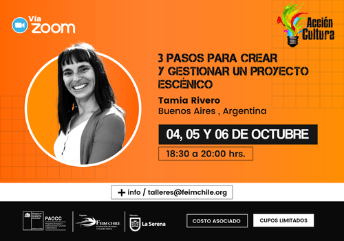 Afiche del evento "Acción Cultura por FEIM Chile : 3 Pasos para crear y gestionar un proyecto escénico"