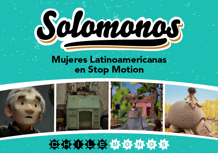 Afiche del evento "Solomonos "Mujeres Latinoamericanas en Stop Motion""