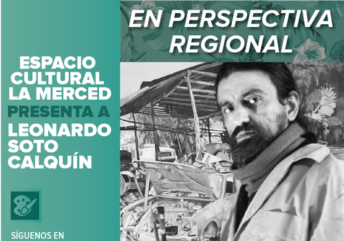 Afiche del evento "En perspectiva regional - Leonardo Soto Calquín"