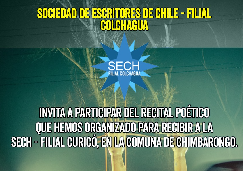 Afiche del evento "Encuentro Poético SECH- FILIAL CURICÓ en CHIMBARONGO"