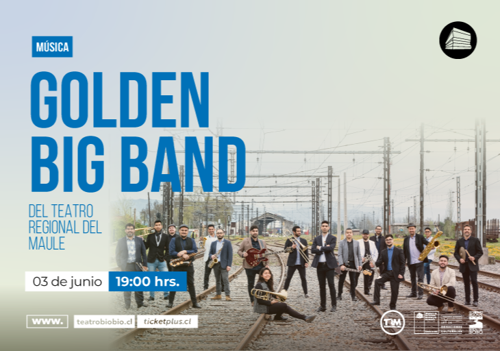 Afiche del evento "Golden Big Band del Teatro Regional del Maule"