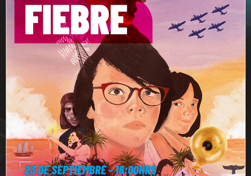 Afiche del evento "Ciclo Miradas Regionales Película "Fiebre" - Esquina Retornable Cine Club + Arte de Antofagasta"