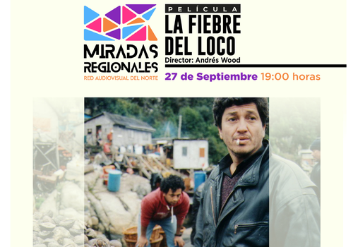 Afiche del evento "Ciclo Miradas regionales: Exhibición "La Fiebre del Loco" en Iquique"