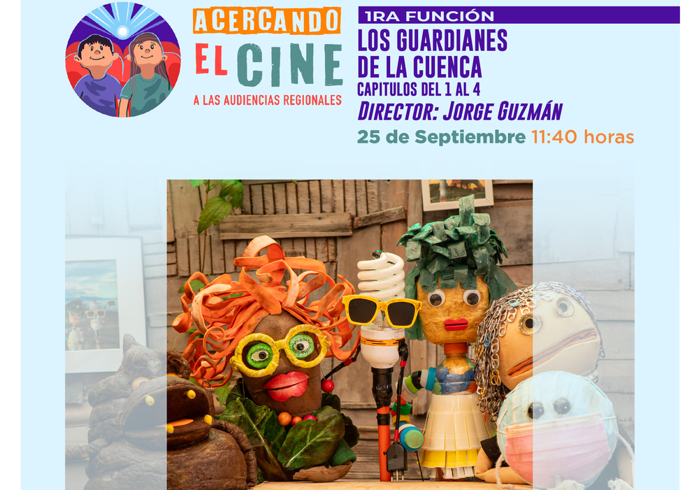 Afiche del evento "Ciclo Acercando el cine: Exhibición serie capítulos 1 al 4 "Guardianes de la cuenca" en Coquimbo - Primera función"