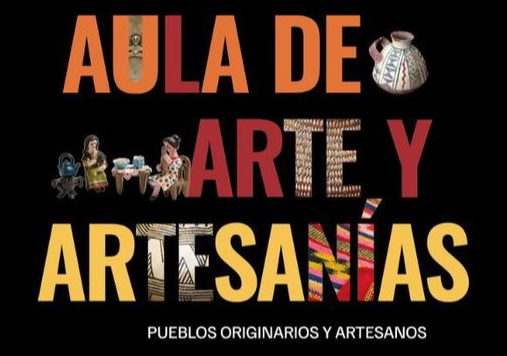 Afiche del evento "Exposición: Aula de arte y artesanías. Pueblos originarios y artesanos."