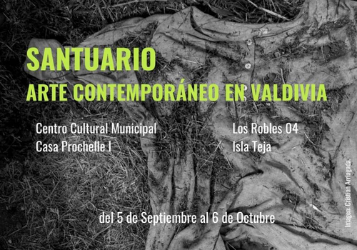Afiche del evento "Santuario. Arte Contemporáneo en Valdivia"