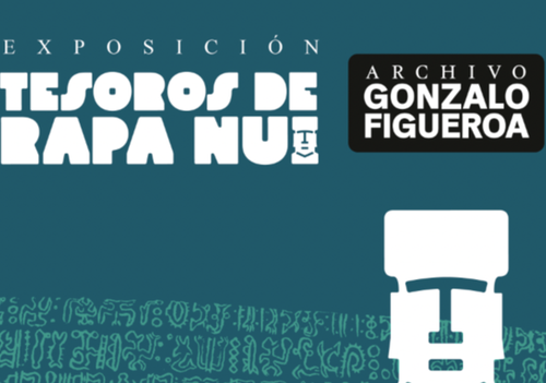 Afiche del evento "Tesoros de Rapa Nui: Archivo Gonzalo Figueroa"