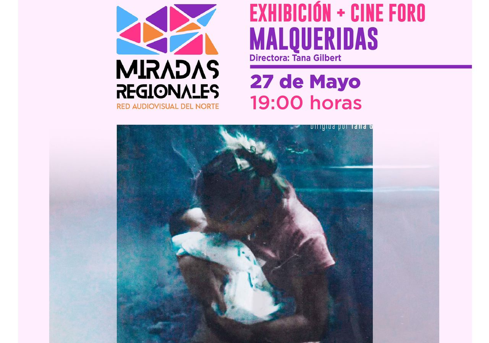 Afiche del evento "Cine Foro "Miradas regionales": Exhibición "Malqueridas" en Coquimbo"