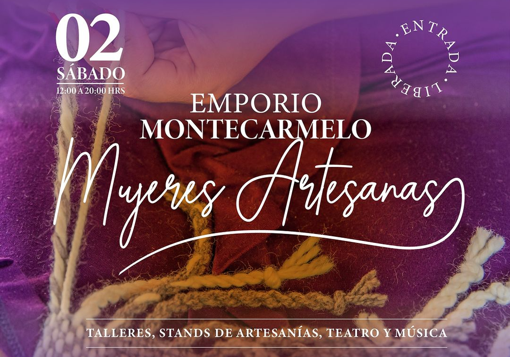 Afiche del evento "Emporio Montecarmelo -  Mujeres artesanas"