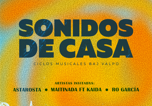 Afiche del evento "Concierto «Sonidos de Casa»: Una tarde de música local en BAJ Valpo"