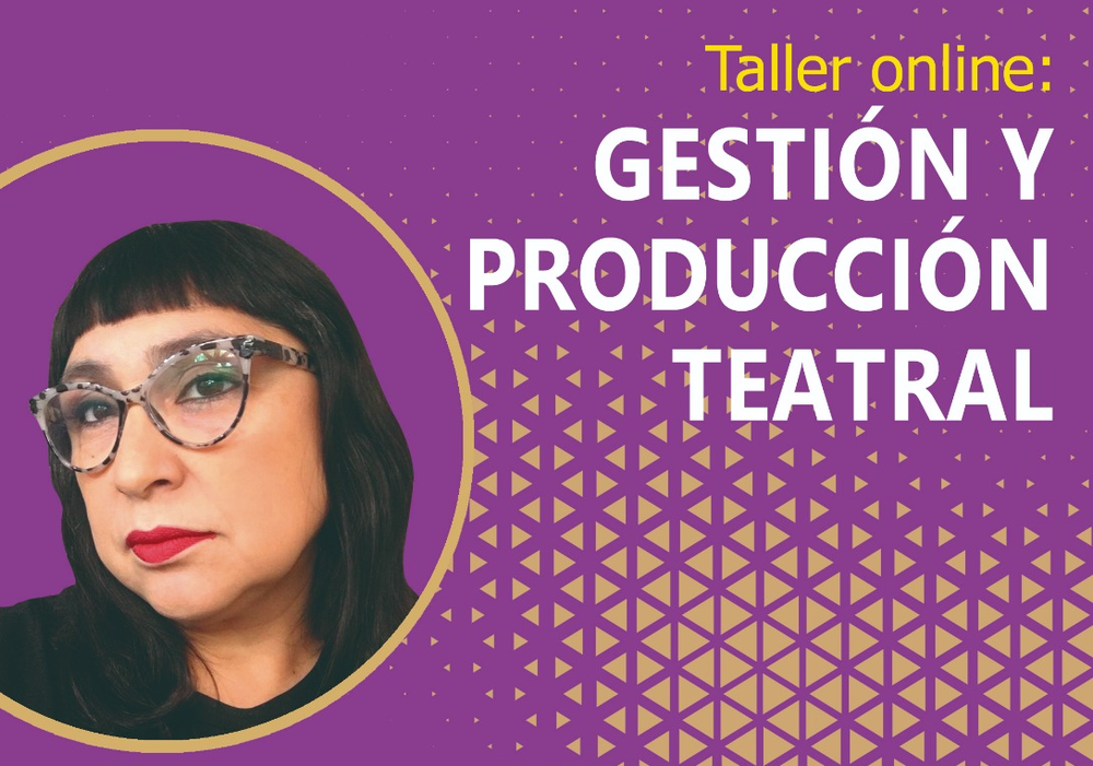 Afiche del evento "Taller profesional de Gestión y Producción Teatral avanzada"