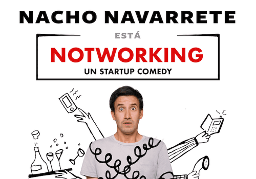 Afiche del evento "Notworking - Un Startup Comedy"