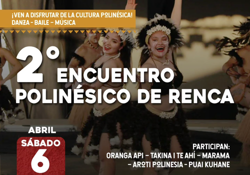 Afiche del evento "2 Encuentro Polinésico de Renca"