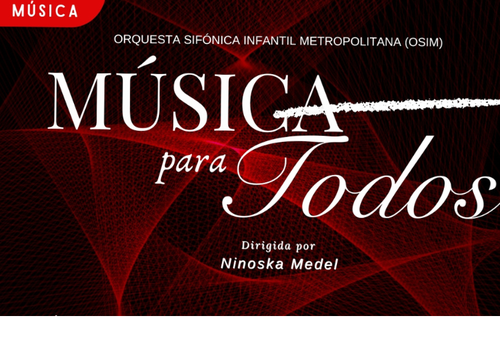 Afiche del evento "Concierto ''Música para todos'' de la Orquesta Sinfónica Infantil Metropolitana OSIM de FOJI"
