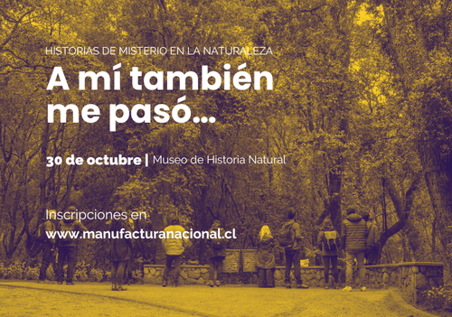 Afiche del evento "A mi también me pasó... Historias de misterio en la naturaleza"