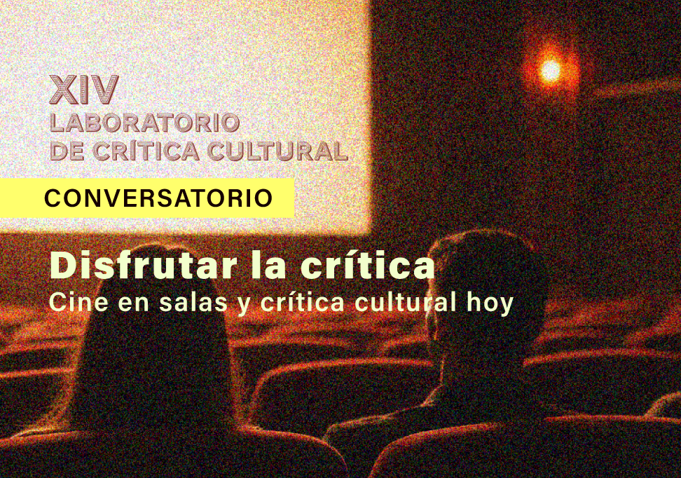 Afiche del evento "BAJ Valpo invita al conversatorio "Disfrutar la crítica: Cine en salas y crítica cultural hoy""