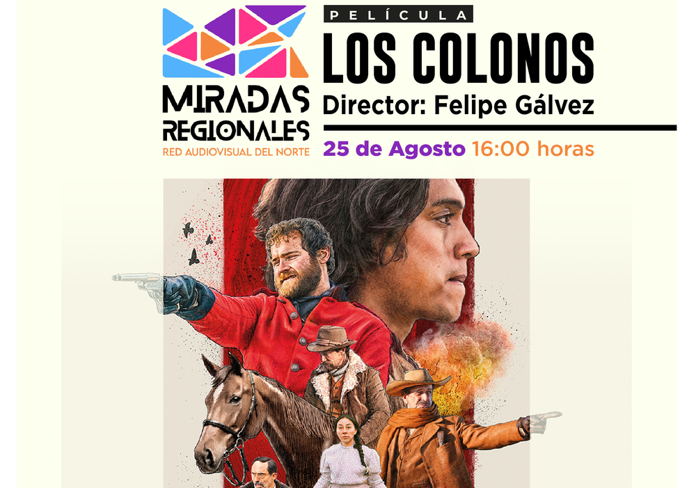 Afiche del evento "Ciclo Miradas regionales: Exhibición: "Los Colonos" en Combarbalá"