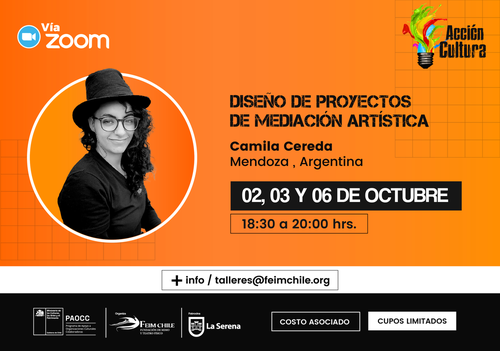 Afiche del evento "Acción Cultura por FEIM Chile : Taller Diseño de proyectos de mediación artística"