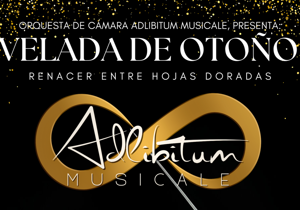 Afiche del evento "Adlibitum Musicale Presenta: Velada de Otoño"