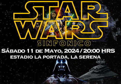 Afiche del evento "Star Wars Sinfónico - La Serena"