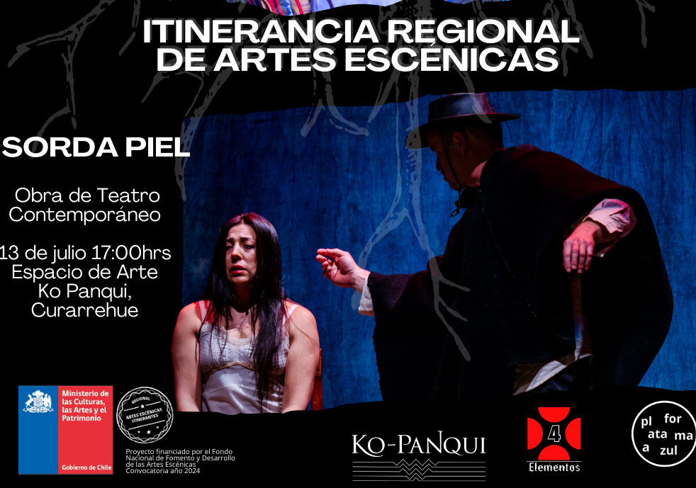 Afiche del evento "Itinerancia Regional de Artes Escénicas - obra de Teatro Sorda Piel"