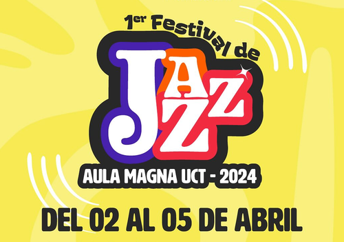 Afiche del evento "1er Festival de Jazz Aula Magna UCT"