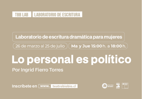 Afiche del evento "Laboratorio de escritura dramática para mujeres: Lo personal es político"