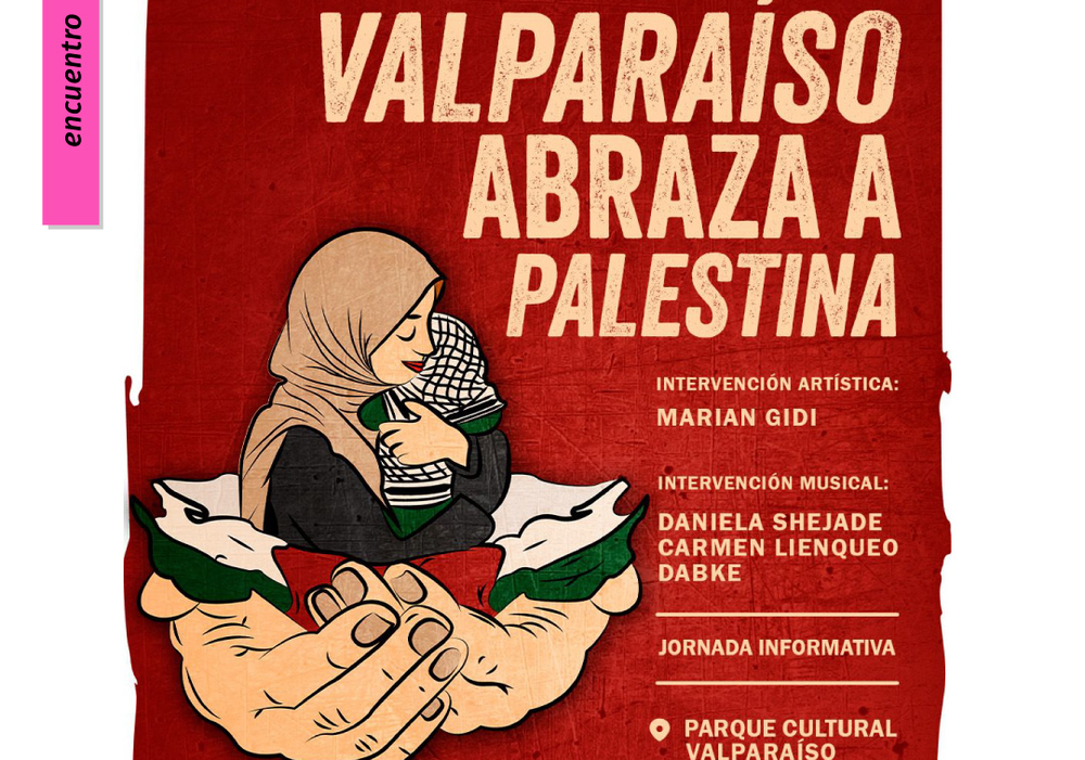 Afiche del evento "Encuentro "Valparaíso abraza a Palestina""