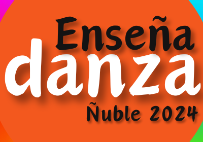 Afiche del evento "Talleres de Danza Comunitarios EnseñaDanza Ñuble 2024"