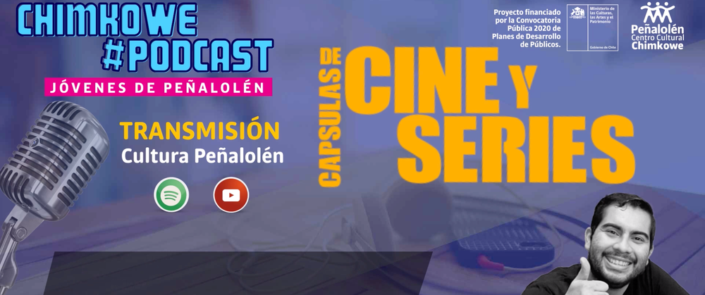 Afiche de "Podcast: Cápsulas de cine y series - Centro Cultural Chimkowe"