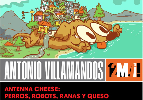 Afiche del evento "CHILEMONOS/MAI! 2024 | Antonio Villamandos: Antenna Cheese; perros, robots, ranas y queso | Workshop"