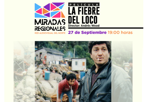 Afiche del evento "Ciclo Miradas regionales: Exhibición "La Fiebre del Loco" en Combarbalá"