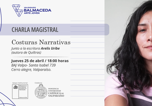 Afiche del evento "Charla magistral: costuras narrativas por Arelis Uribe"