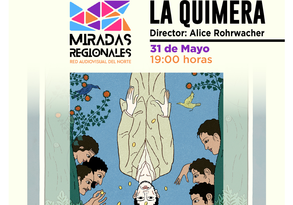 Afiche del evento "Ciclo Miradas Regionales: Exhibición "La Quimera" en Copiapó"