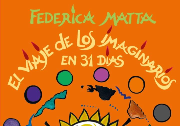 Afiche del evento "Exposición de Federica Matta / El Viaje imaginario en 31 días"
