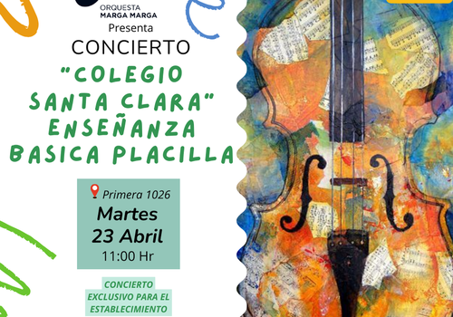 Afiche del evento "Orquesta Marga Marga en el Colegio Santa Clara Placilla"