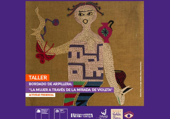 Afiche del evento "Taller de Bordado de Arpillera: “La mujer a través de la mirada de Violeta”"