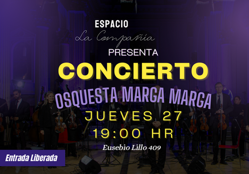 Afiche del evento "Concierto Orquesta Marga Marga en Espacio La Compañía"