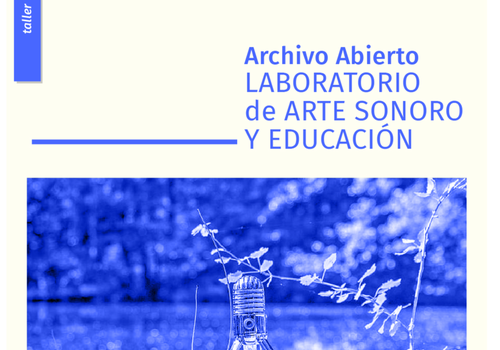 Afiche del evento "Taller: "Laboratorio de artes sonoro y educación""