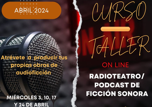 Afiche del evento "Curso-Taller de radioteatro/podcast de ficción"