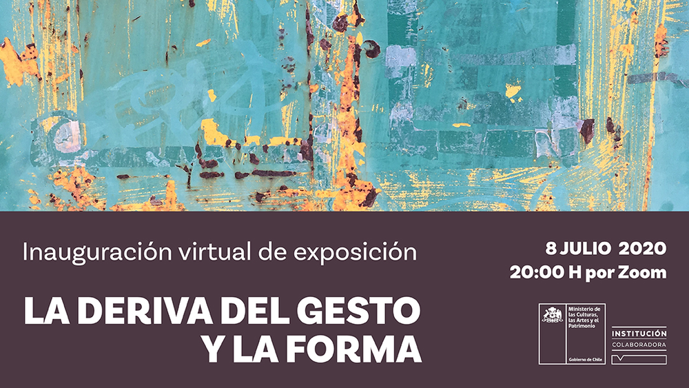 Afiche del evento "Inauguración virtual: La deriva del gesto y la forma"