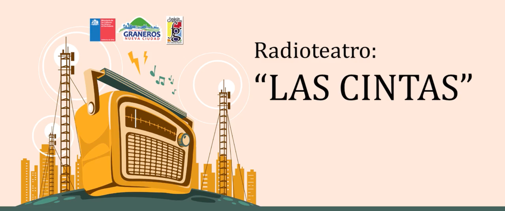 Afiche de "Radioteatro: Las cintas - Fundación Municipal Graneros"