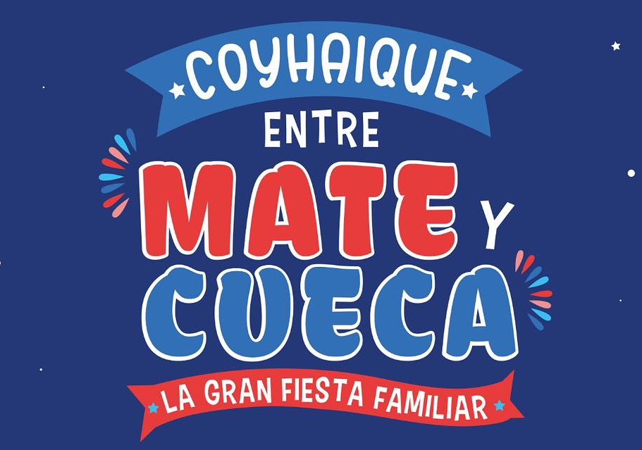 Afiche del evento "Coyhaique Entre Mate y Cueca"