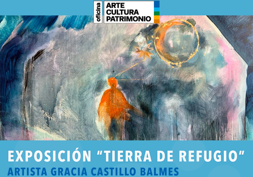 Afiche del evento "Exposición "Tierra de Refugio" de Gracia Castillo Balmes"