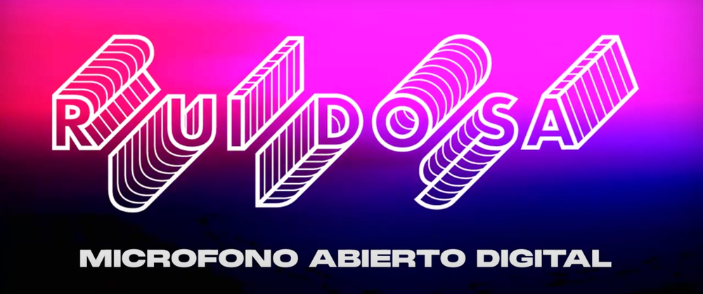 Afiche de "RUIDOSA FEST M.A.D: Micrófono Abierto Digital"
