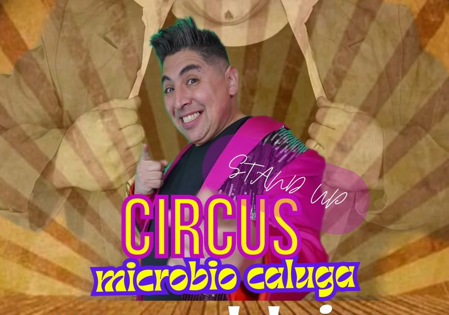 Afiche del evento "Circus Microbio Caluga - stand up"