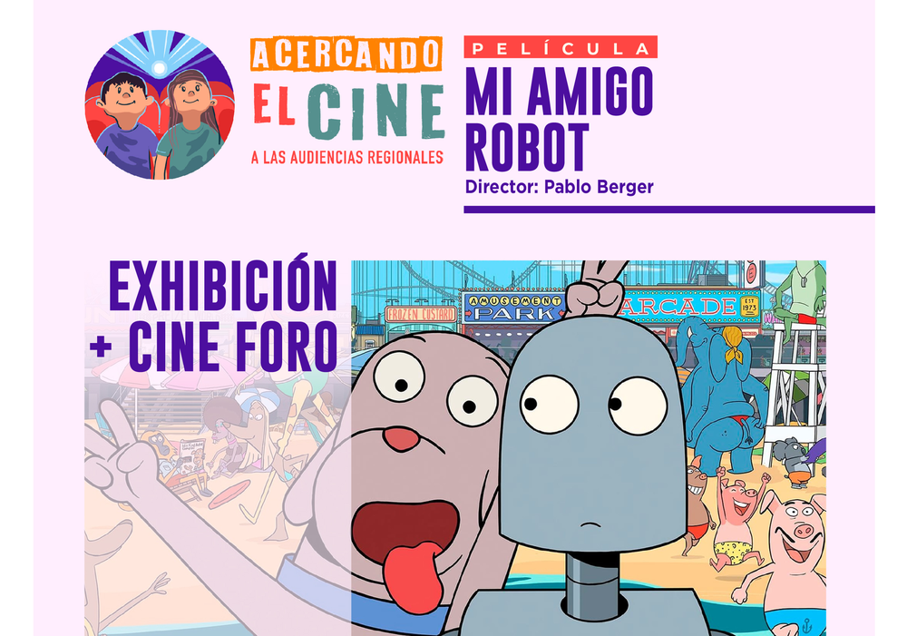 Afiche del evento "Ciclo Miradas Regionales: Exhibición y Cine Foro de "Mi Amigo Robot" en La Serena"